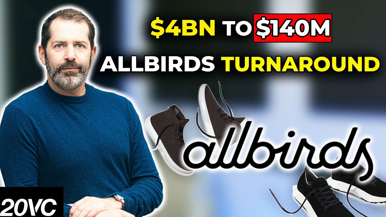 Joey Zwillinger: From $4.1BN to $142M Market Cap;Why Public Markets Have Written Allbirds Off |E1078
