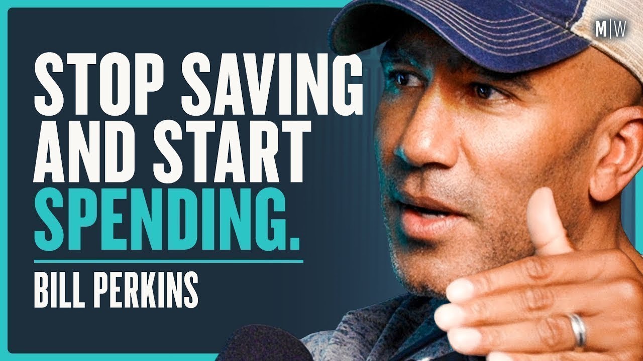 Why You Should Spend All Of Your Money Before You Die - Bill Perkins