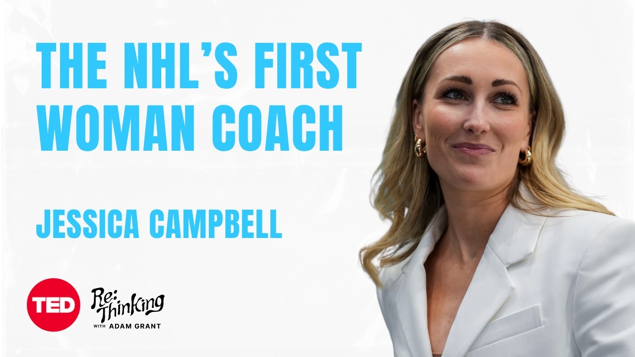 The NHL's first woman coach Jessica Campbell on breaking leadership barriers | ReThinking