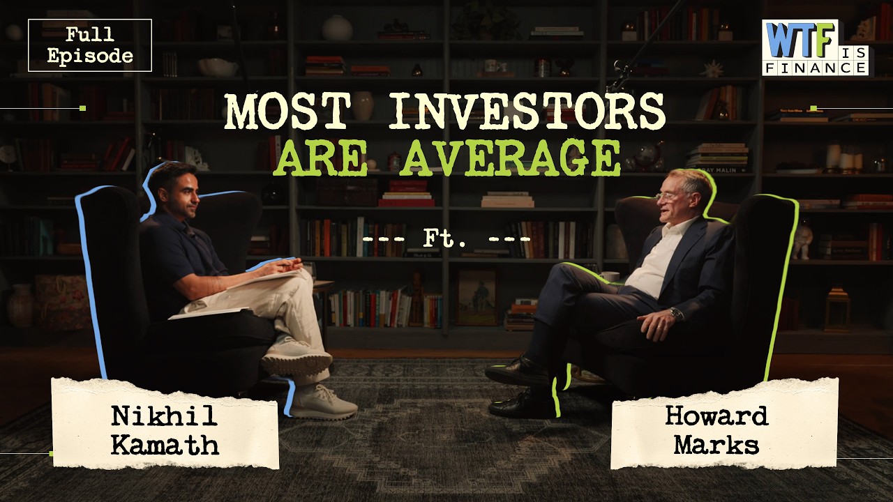 Howard Marks: AI, Debt vs Equity & The Next 40 Years Of Investing | Nikhil Kamath | WTF is Finance?