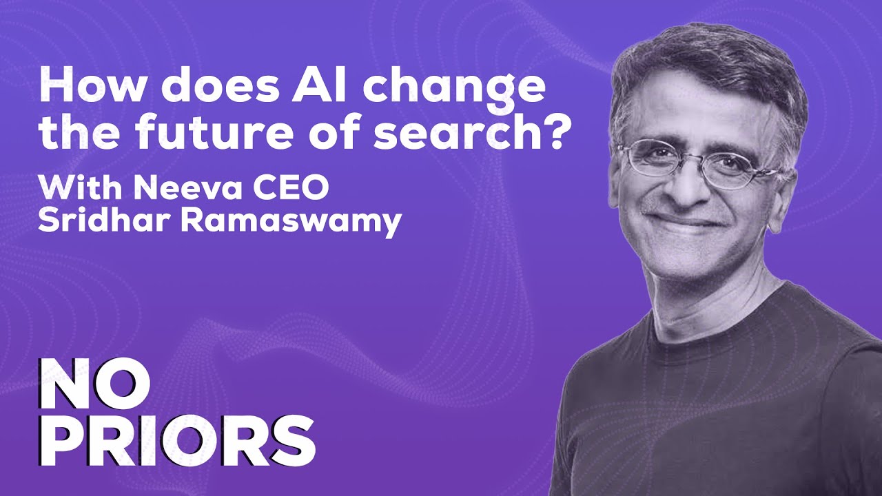 No Priors Ep. 8 | With Neeva’s Sridhar Ramaswamy