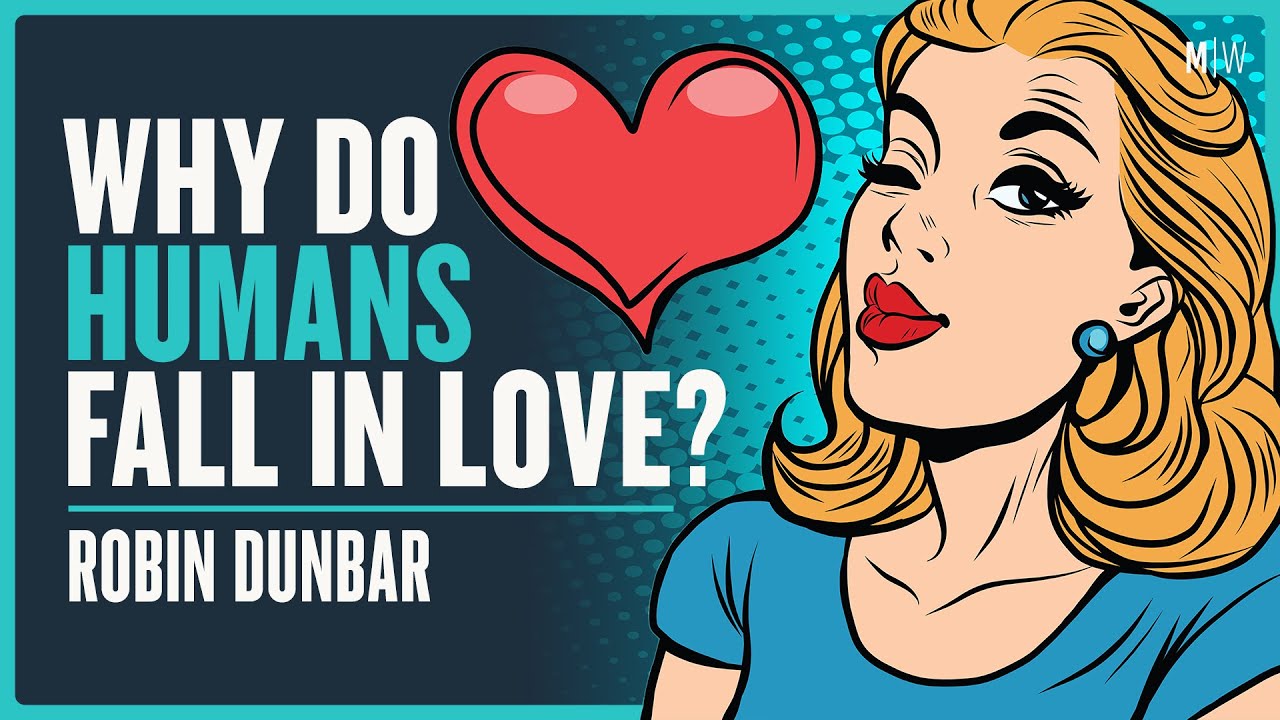The Evolutionary Psychology Of Love - Robin Dunbar