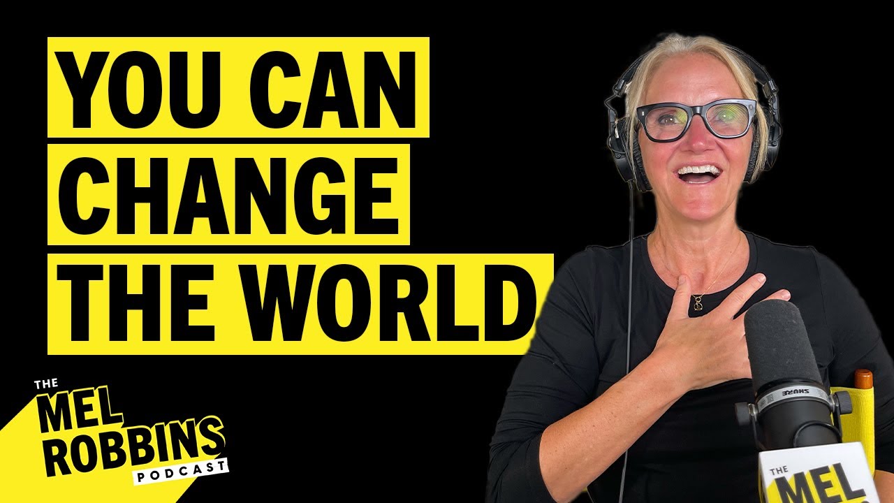 You Can Make a Difference: Remarkable Story To Inspire You to Do Something Big | Mel Robbins Podcast