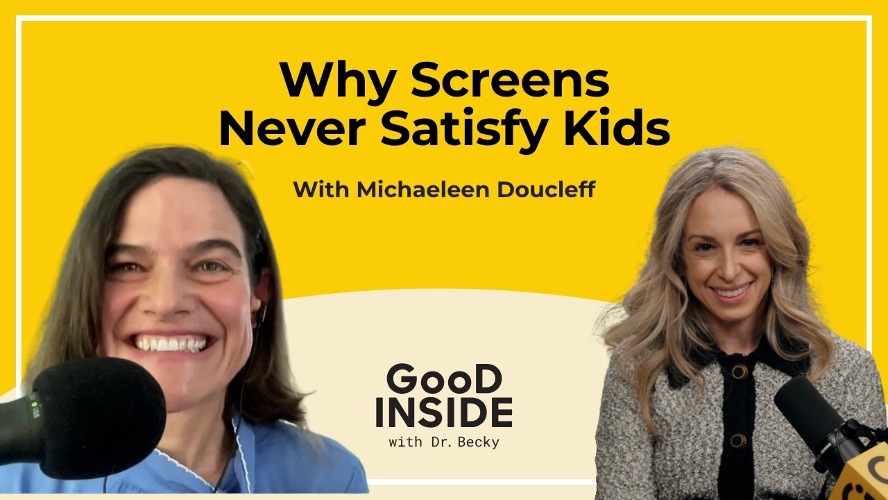 What’s Really Going On: Why Screens Never Satisfy Kids | Dr. Becky