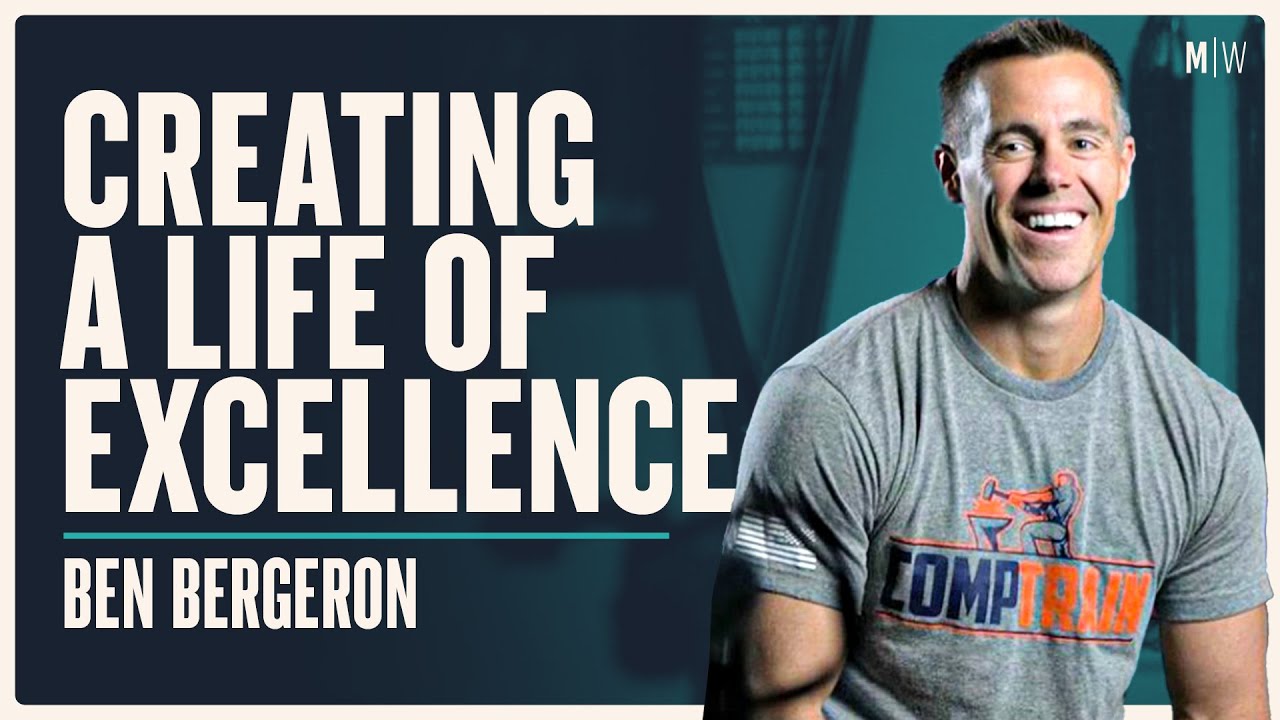 Creating A Life Of Excellence - Ben Bergeron | Modern Wisdom Podcast 295