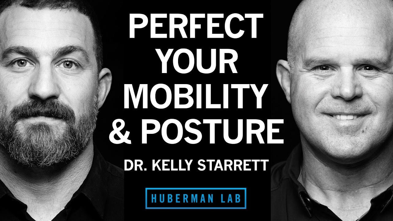 How to Improve Your Mobility, Posture & Flexibility | Dr. Kelly Starrett