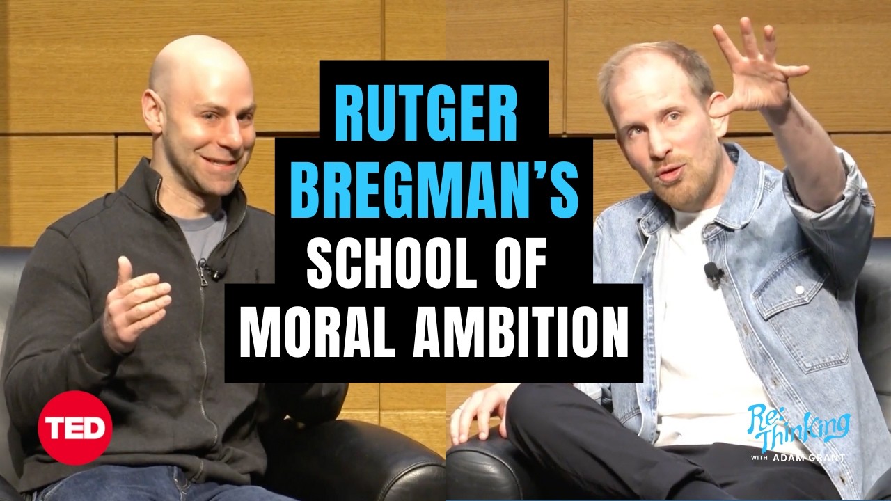 How you can do more for others with Rutger Bregman | ReThinking with Adam Grant | TED