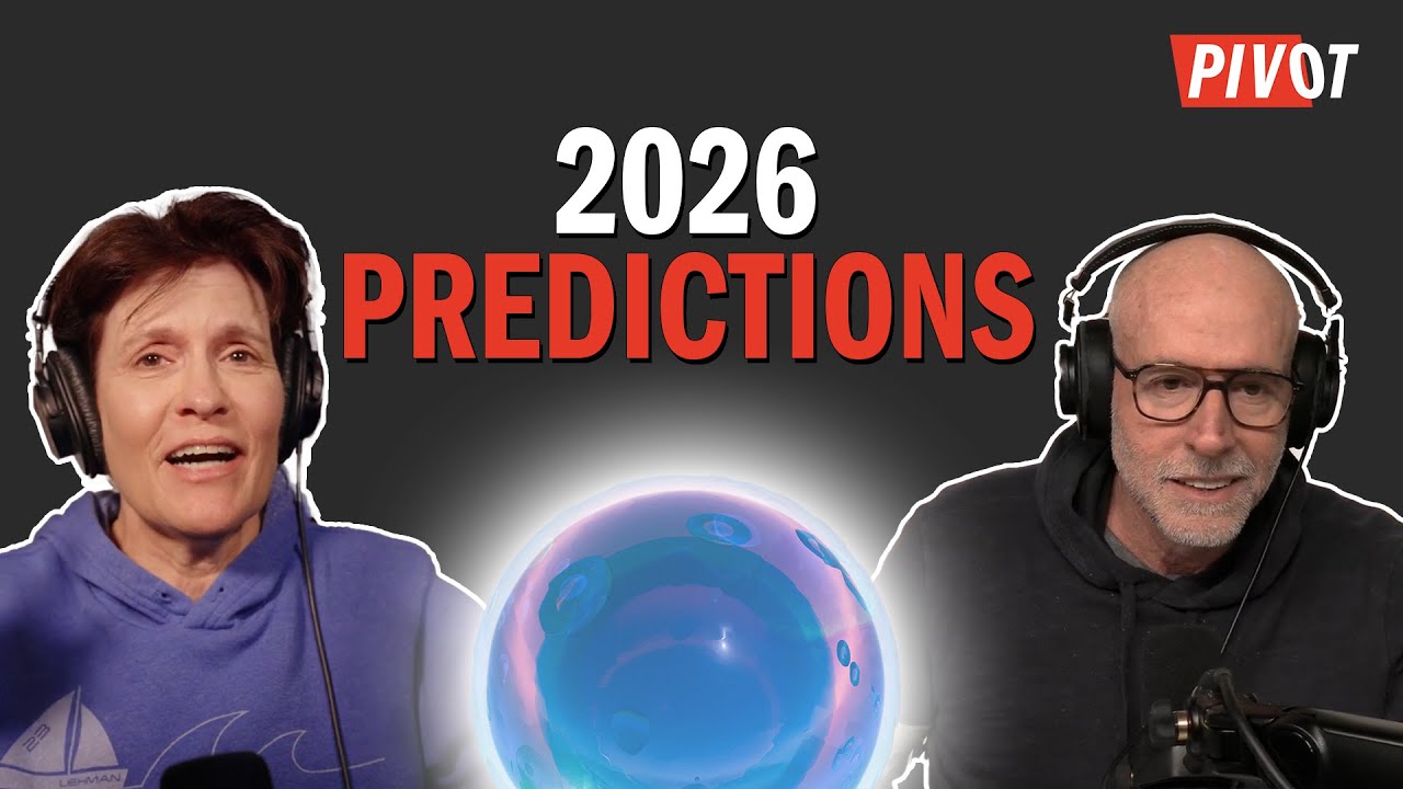 Kara Swisher & Scott Galloway’s 2026 Predictions on AI, Stocks, Trump, and… Lesbians? | Pivot