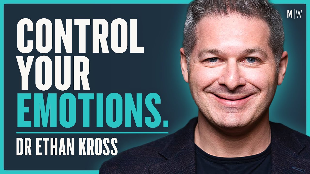 How To Stop Feeling Negative Emotions All The Time - Dr Ethan Kross
