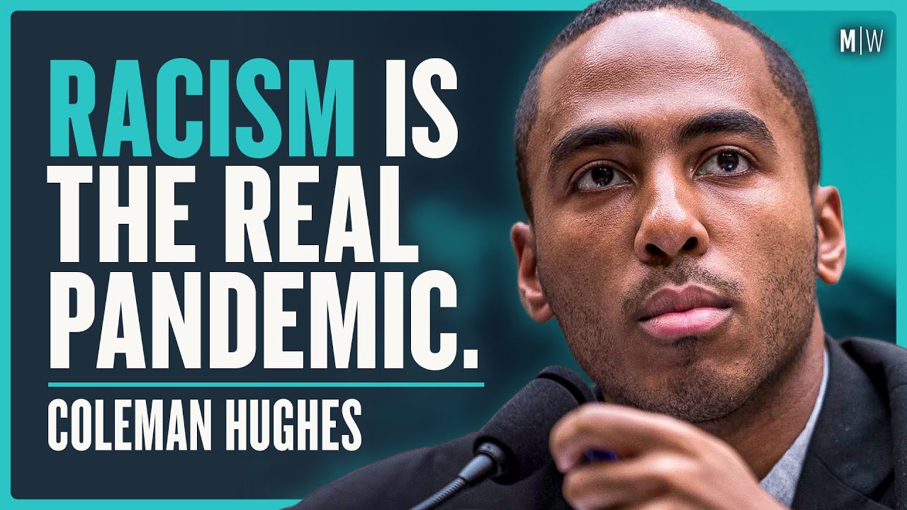 Bringing An End To Race Politics - Coleman Hughes