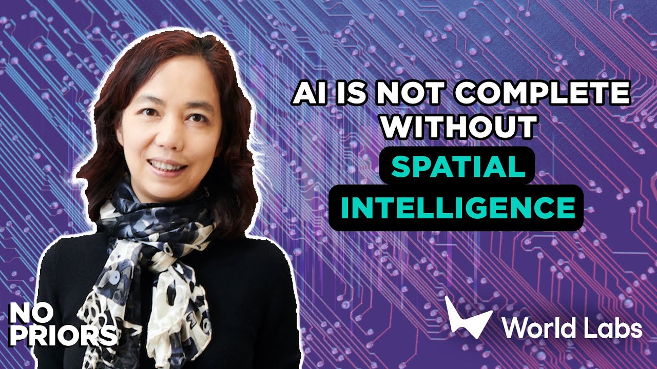 No Priors Ep. 117 | With Co-Director of Stanford's HAI & Founder of World Labs Dr. Fei-Fei Li