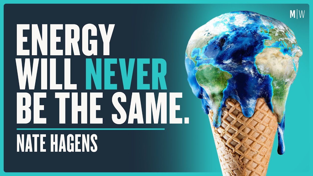 The World’s Coming Energy Catastrophe - Nate Hagens