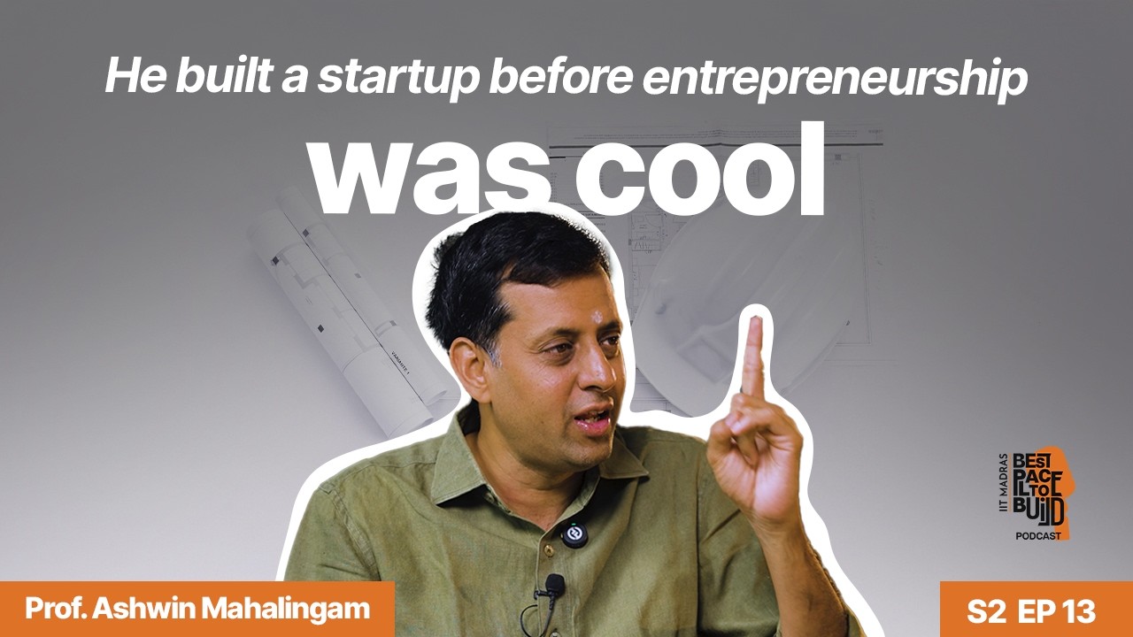 This Dean left the US to build IITM's entrepreneurial future | Prof Ashwin Mahalingam | BP2B S2E13