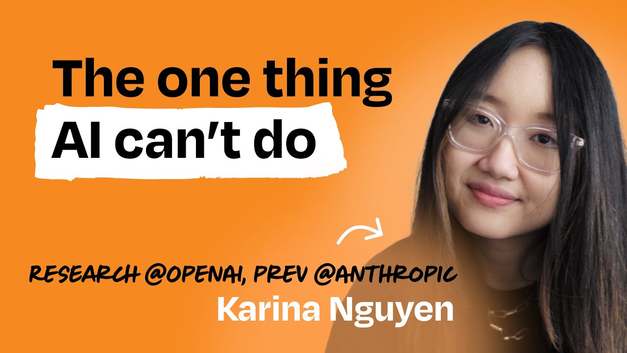 OpenAI researcher on why soft skills are the future of work | Karina Nguyen