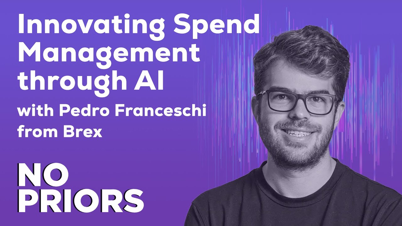 No Priors Ep. 75 | With Co-Founder and CEO of Brex Pedro Franceschi