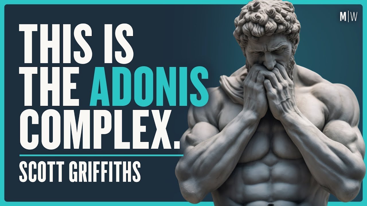 How Modern Media Makes Men Miserable With Their Bodies - Scott Griffiths