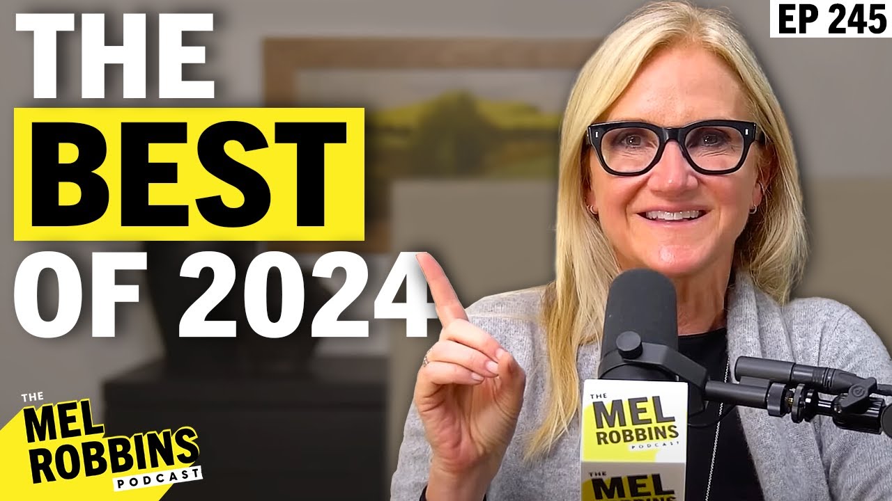 The Top Expert Advice of the Year: The Best of the Mel Robbins Podcast
