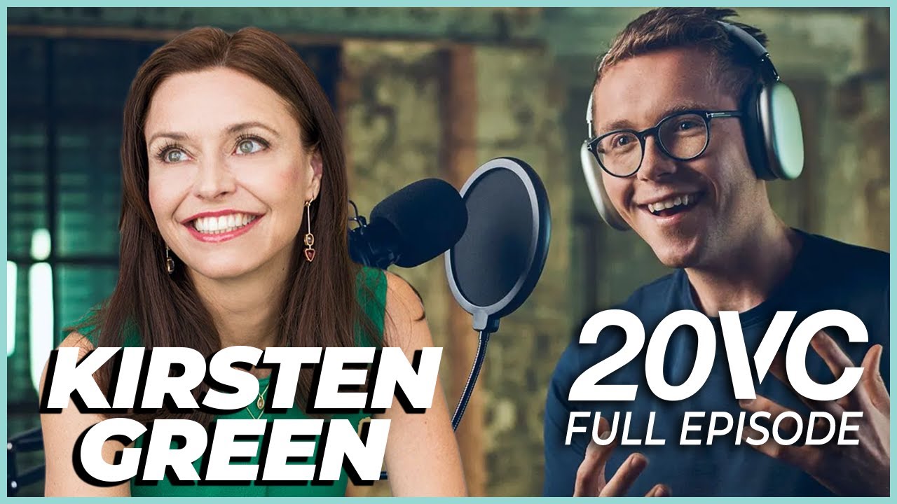 Kirsten Green: The Biggest Challenges Scaling Both Teams and AUM | 20VC #912