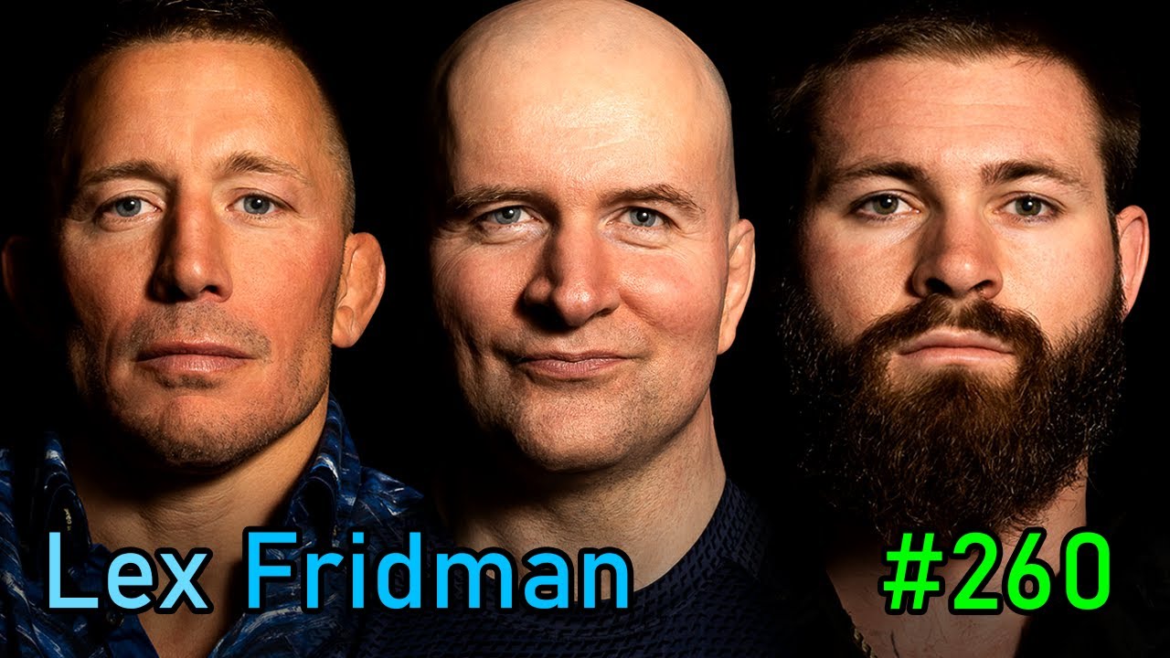 Georges St-Pierre, John Danaher & Gordon Ryan: The Greatest of All Time | Lex Fridman Podcast #260