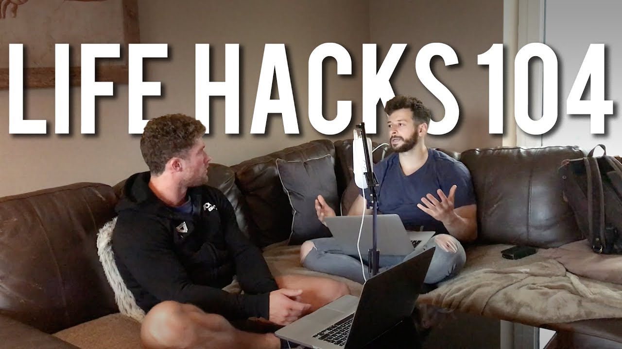 Life Hacks 104