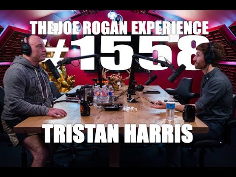 Joe Rogan Experience #1558 - Tristan Harris