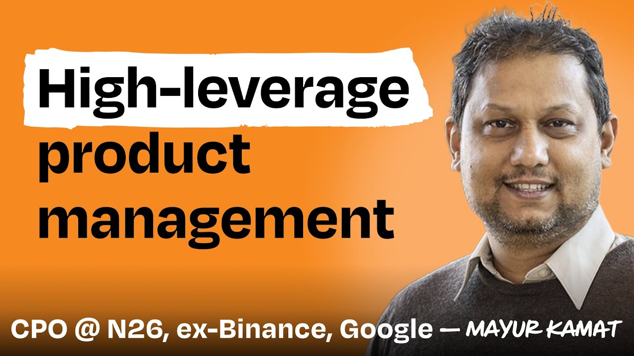 Unconventional product lessons from Binance, N26, Google, more | Mayur Kamat (CPO at N26)