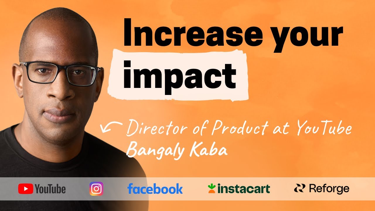 Unorthodox frameworks for growing your product, career, and impact | Bangaly Kaba (YT, IG, FB)