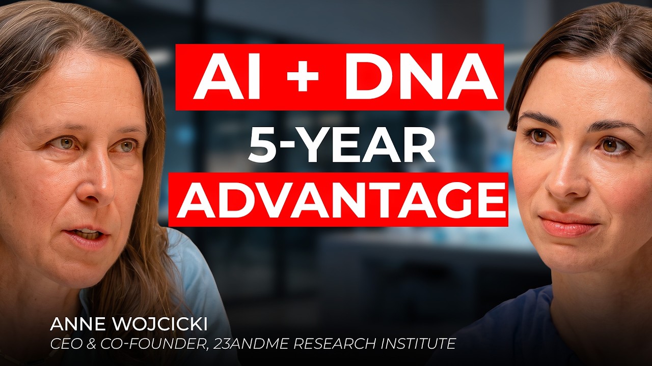 Stop Disease 5 Years Early: AI + DNA Playbook With 23andMe's Founder  Anne Wojcicki
