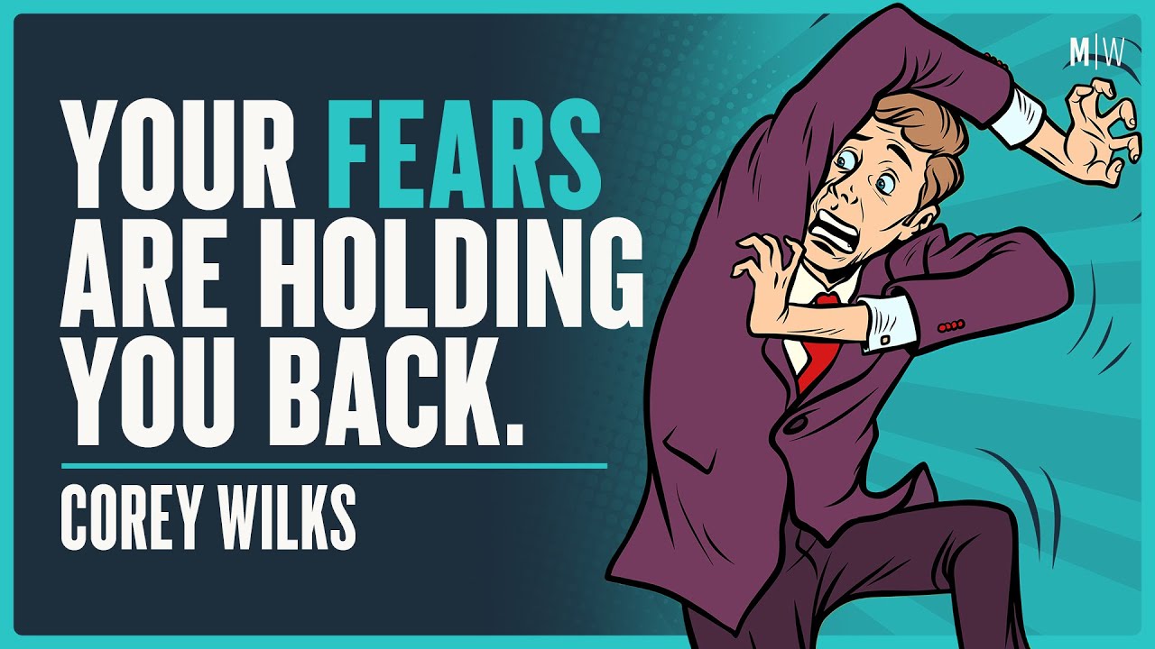 How To Identify Your Internal Fears - Corey Wilks