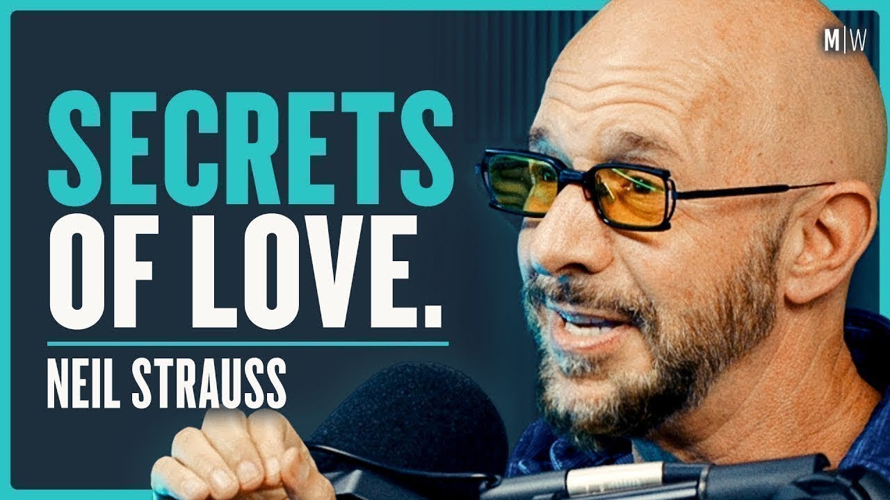 The Truth About Women & Relationships - Neil Strauss, World's #1 Pickup Artist