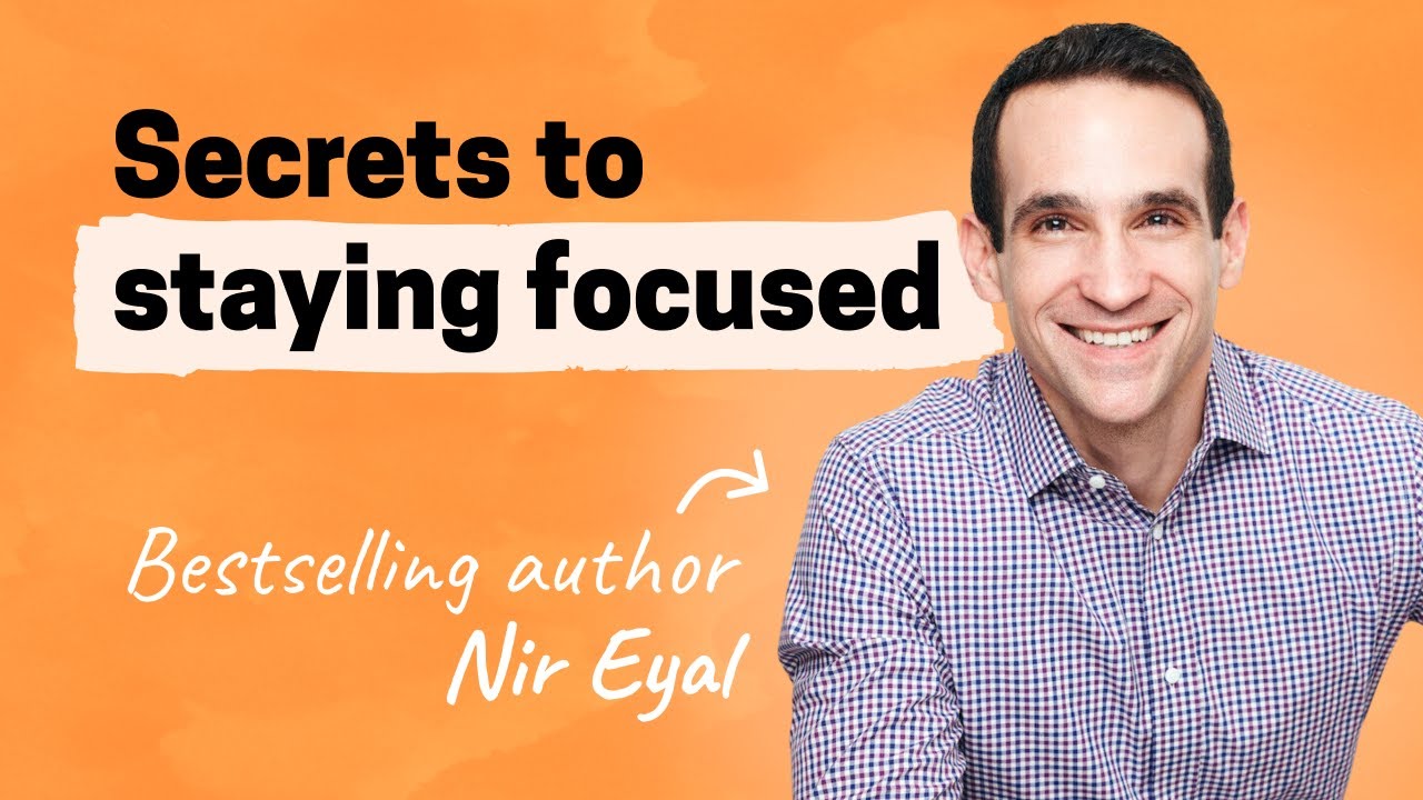 Strategies for becoming less distractible and improving focus | Nir Eyal
