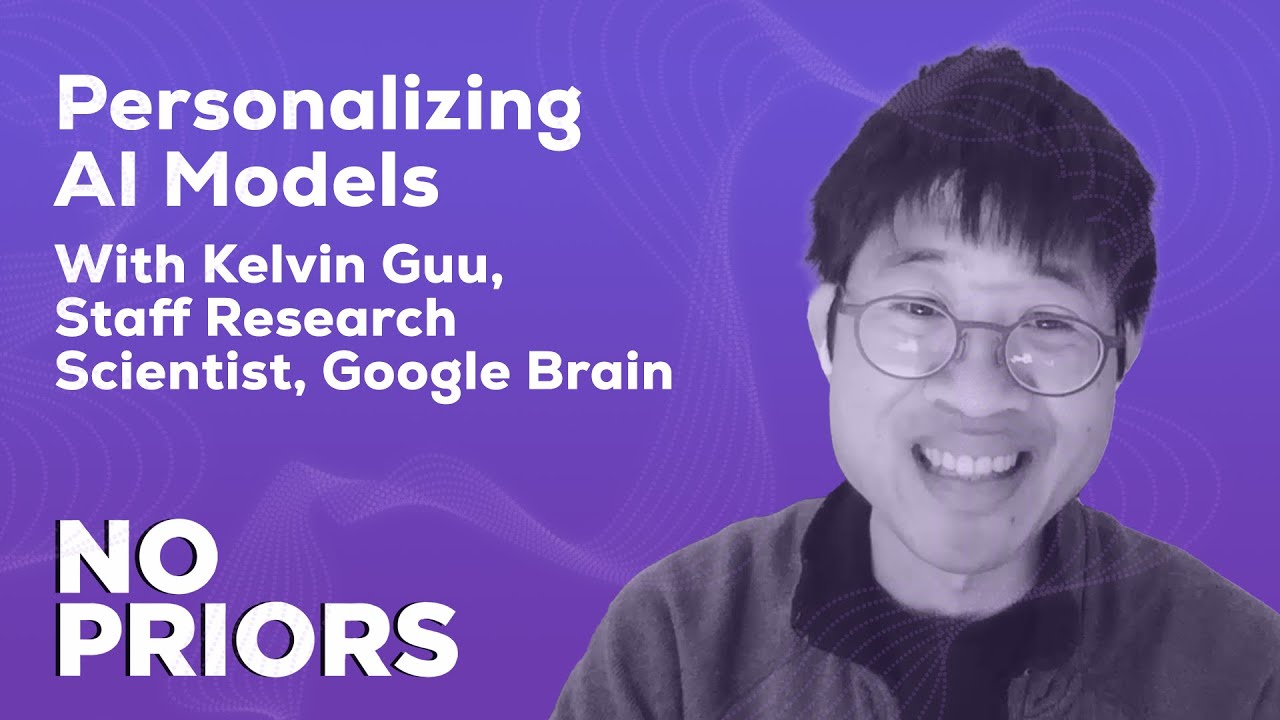 No Priors Ep. 15 | With Kelvin Guu, Staff Research Scientist, Google Brain