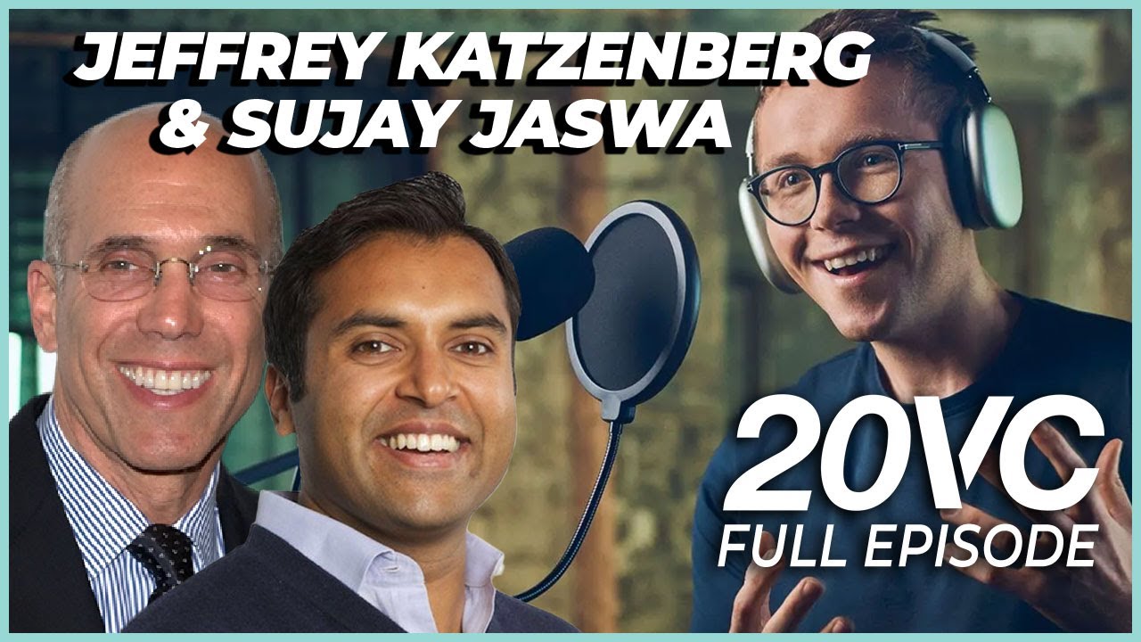 Jeffrey Katzenberg & Sujay Jaswa: Takeaways from Dreamworks; What happened with Quibi? | 20VC #952