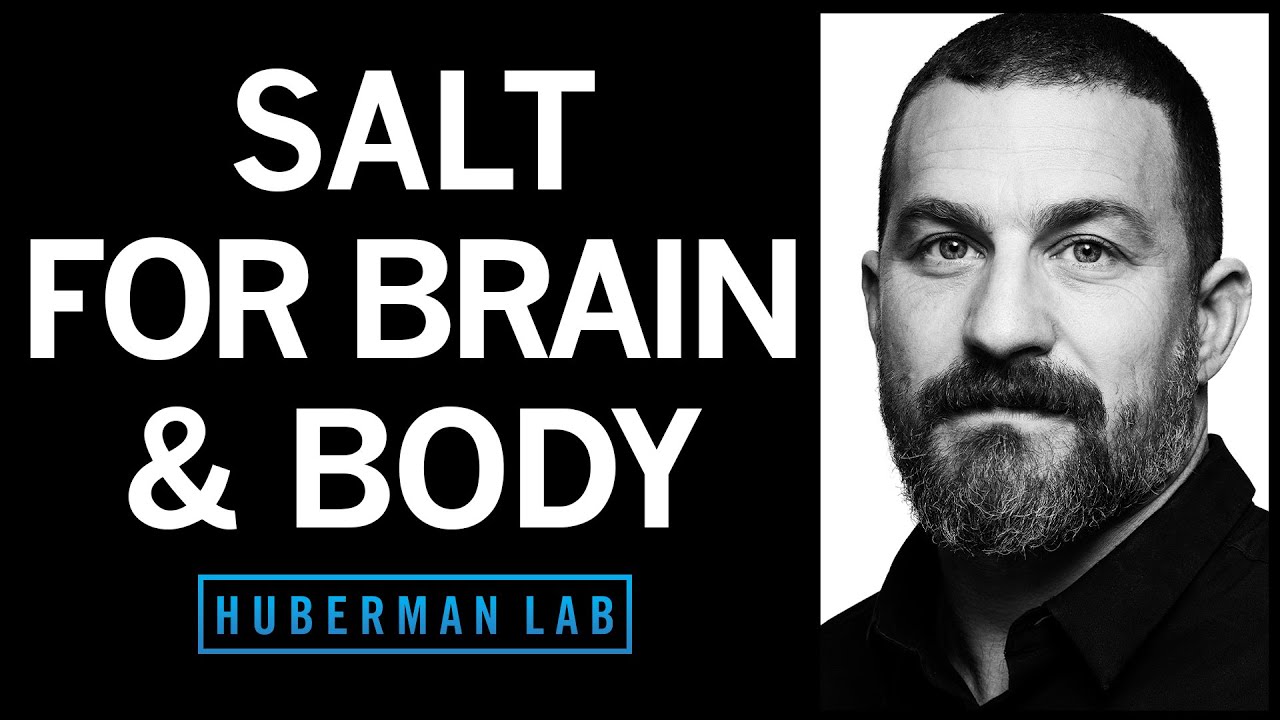 Using Salt to Optimize Mental & Physical Performance | Huberman Lab