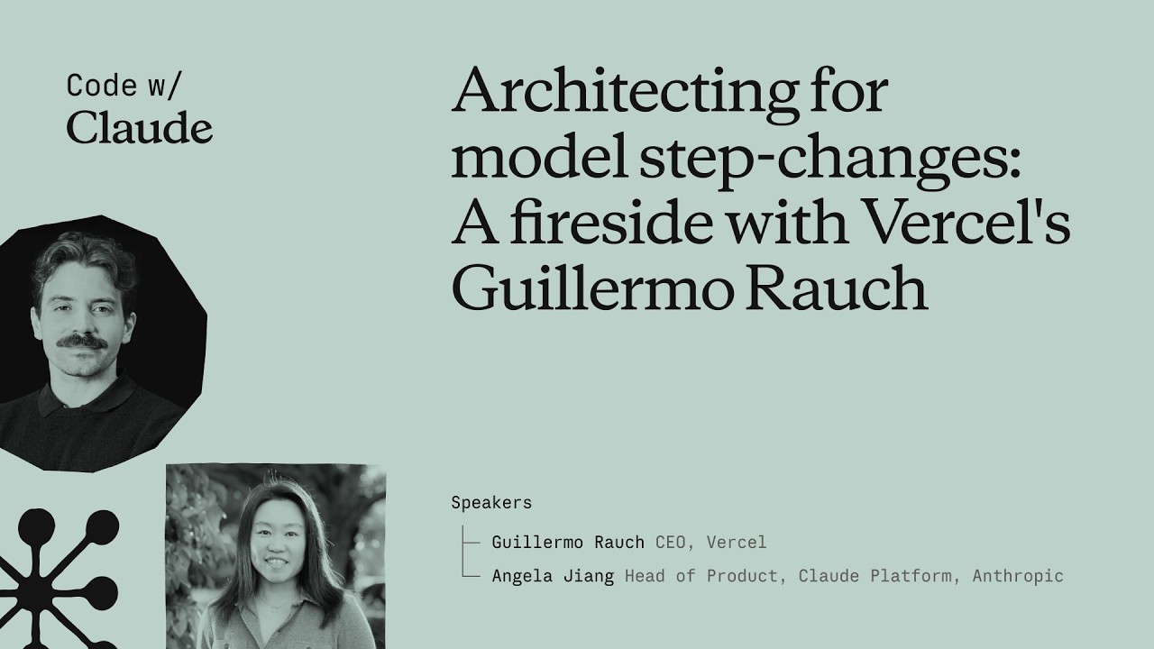 Architecting for model step-changes: A fireside with Vercel's Guillermo Rauch