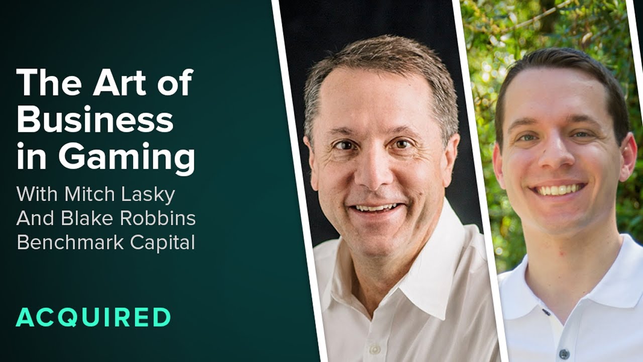 Benchmark’s Mitch Lasky and Blake Robbins on The Art of Business in Gaming