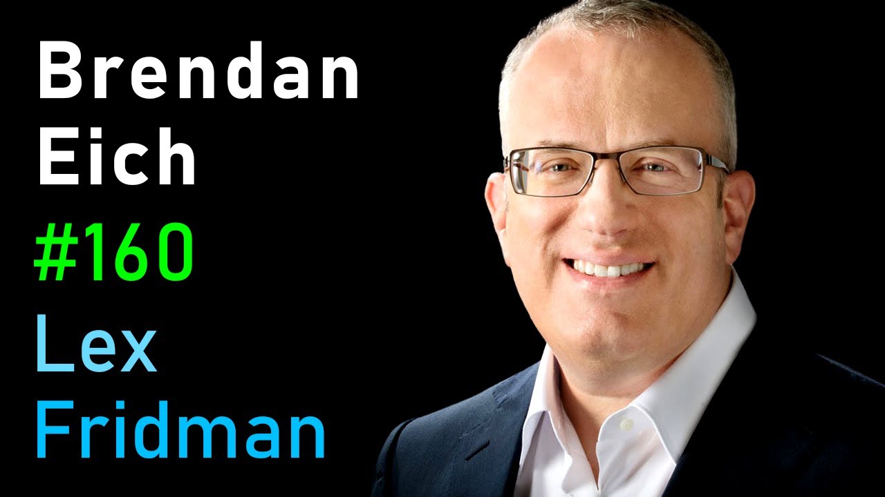 Brendan Eich: JavaScript, Firefox, Mozilla, and Brave | Lex Fridman Podcast #160