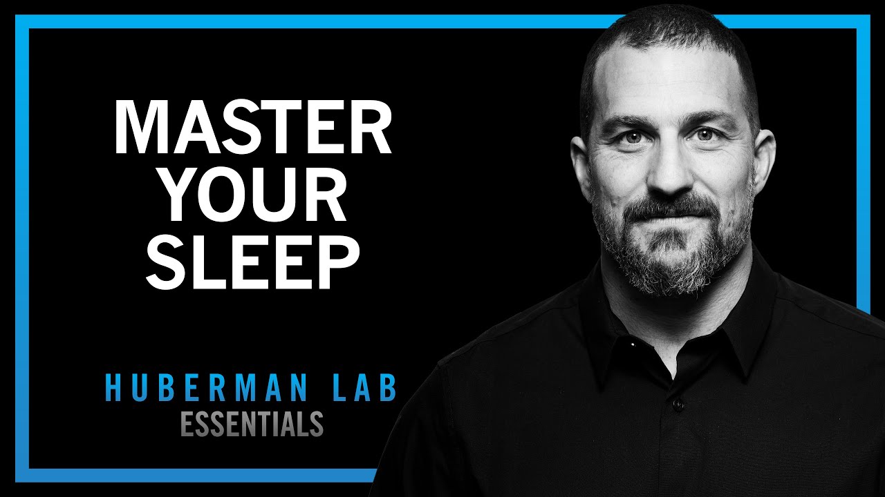 Master Your Sleep & Be More Alert When Awake | Huberman Lab Essentials