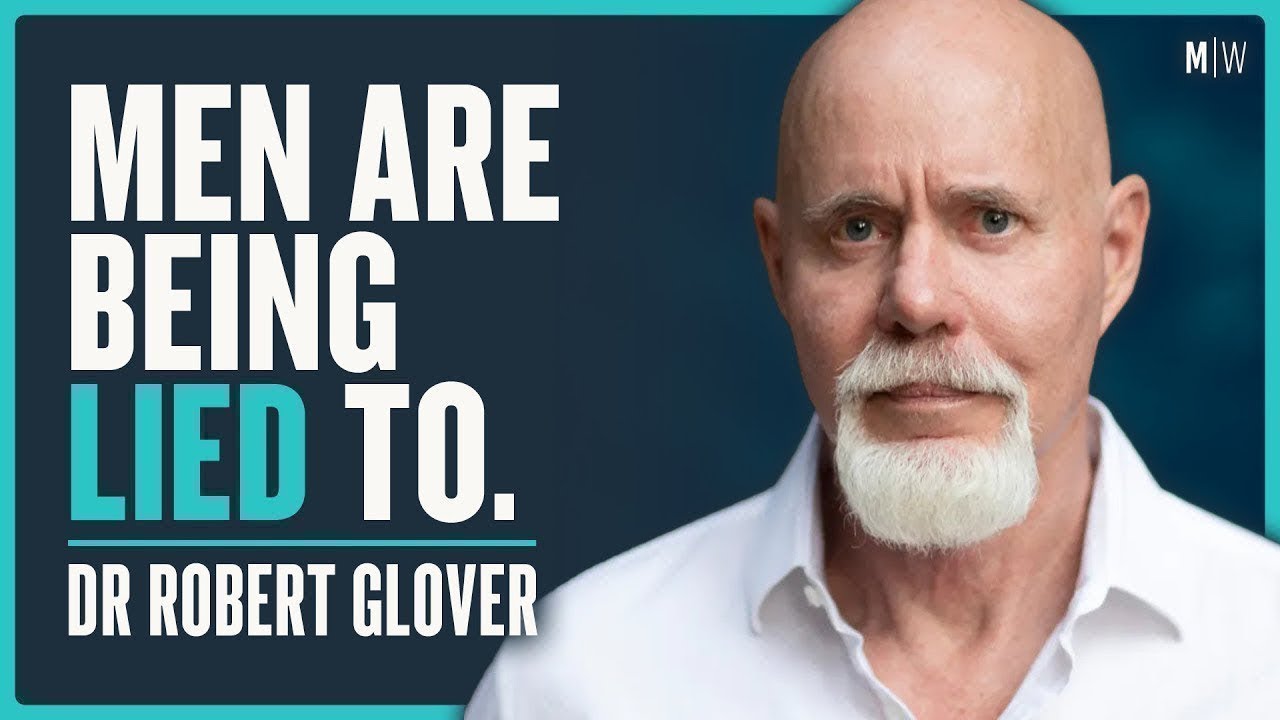 How Men Keep Sabotaging Themselves - Dr Robert Glover