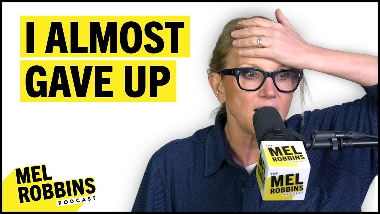 Feel like quitting? Me too. Before you give up, listen to this. | The Mel Robbins Podcast