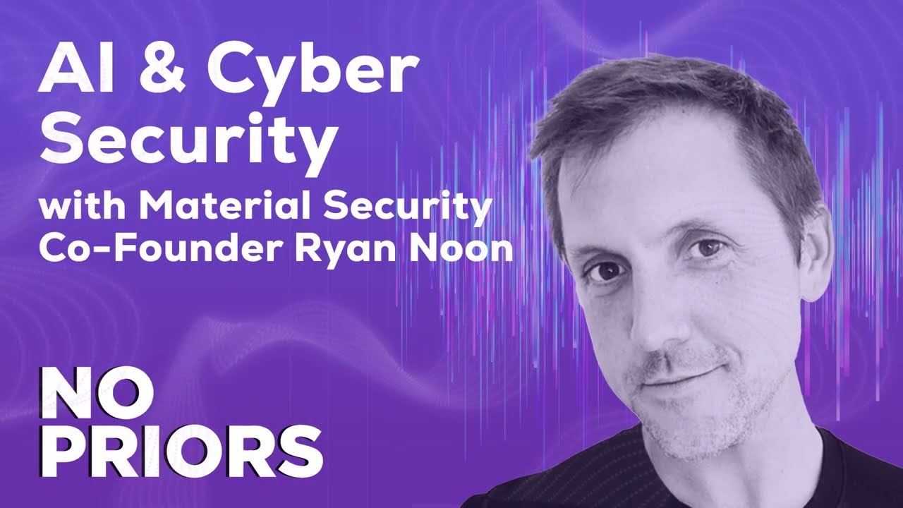 No Priors Ep. 38 | With Material Security Co-Founder Ryan Noon