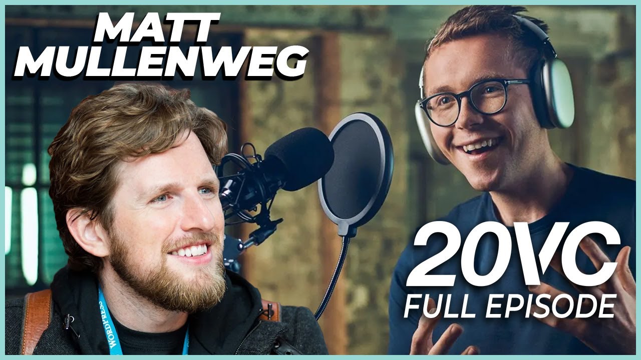 Matt Mullenweg: How I Founded WordPress; Storytelling Tips; How to Give Feedback  | 20VC #905