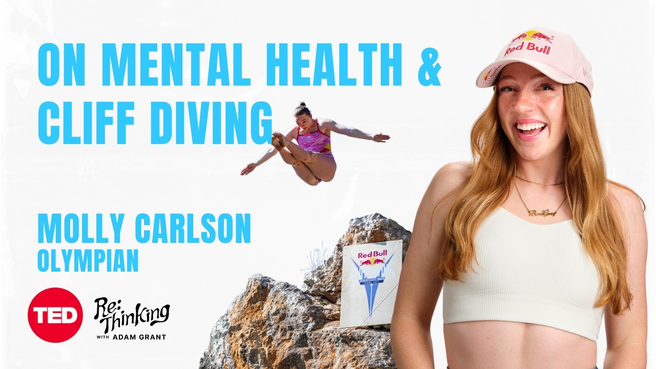Molly Carlson on cliff diving, mental health & #bravegang | ReThinking with Adam Grant | TED