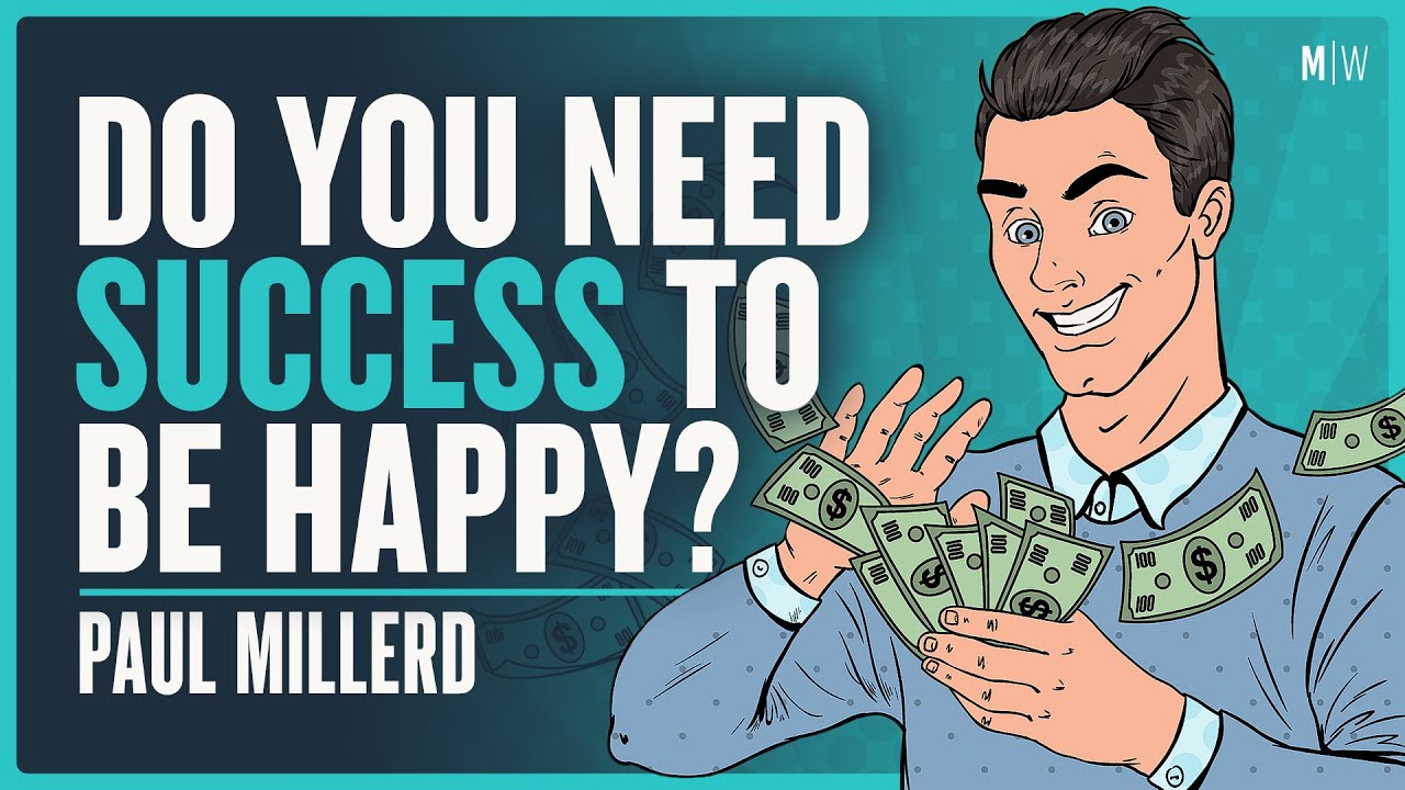 The Tension Between Success And Happiness - Paul Millerd