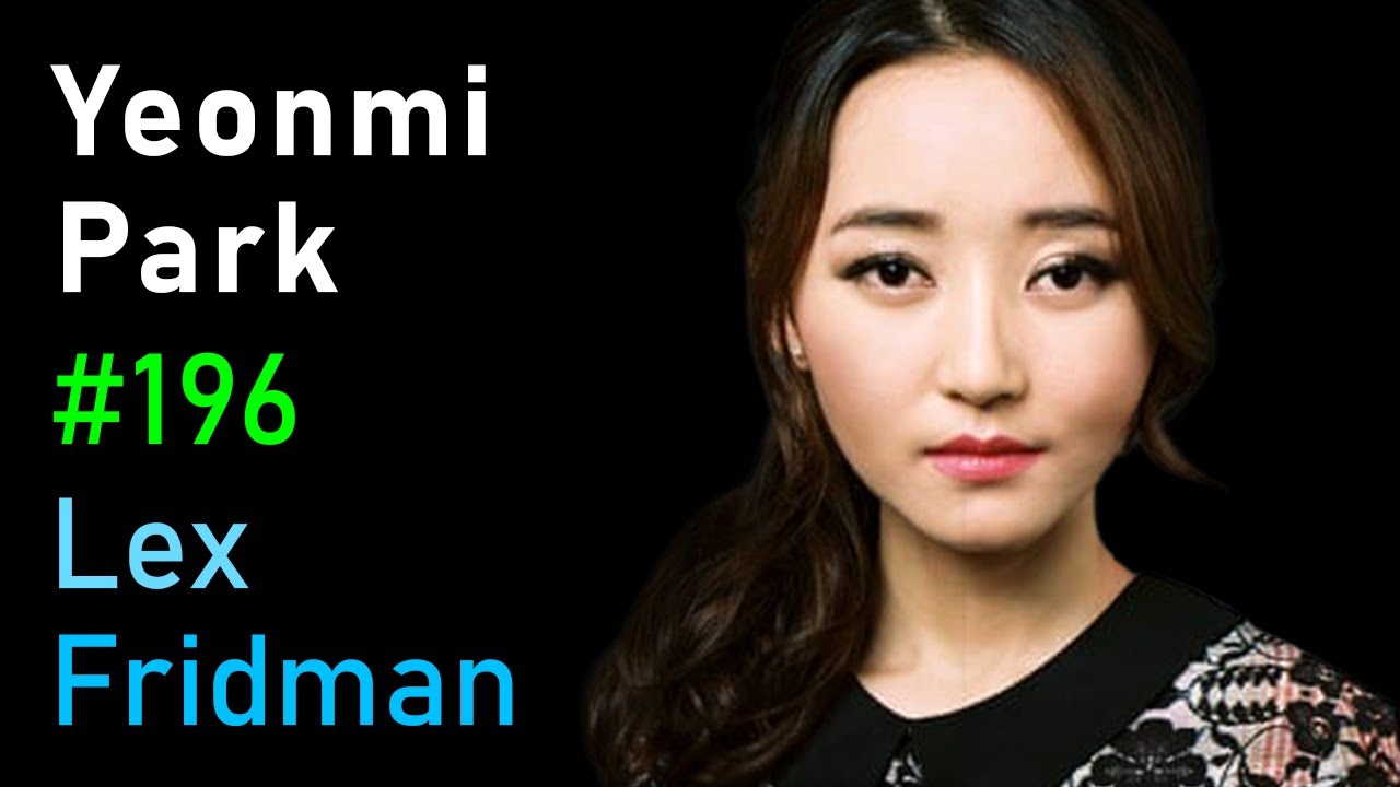 Yeonmi Park: North Korea | Lex Fridman Podcast #196