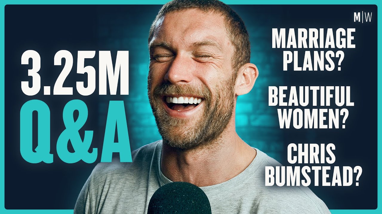 3.25M Q&A - Marriage Plans, Beautiful Women & Chris Bumstead