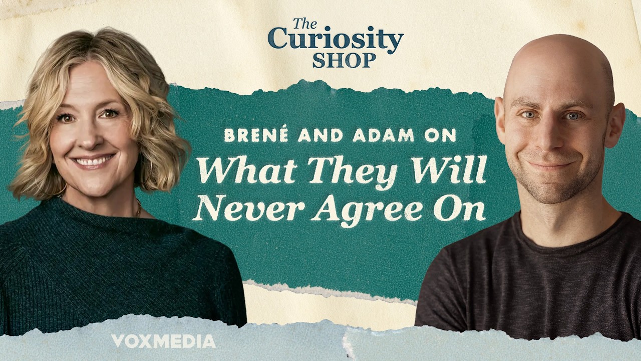 Brené and Adam on What They Will Never Agree On | The Curiosity Shop