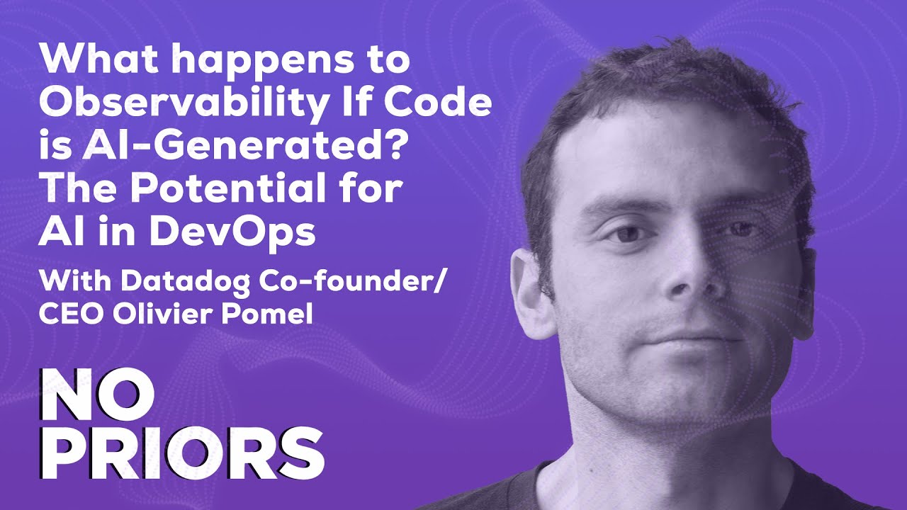 No Priors Ep. 21 | With Datadog Co-founder/CEO Olivier Pomel