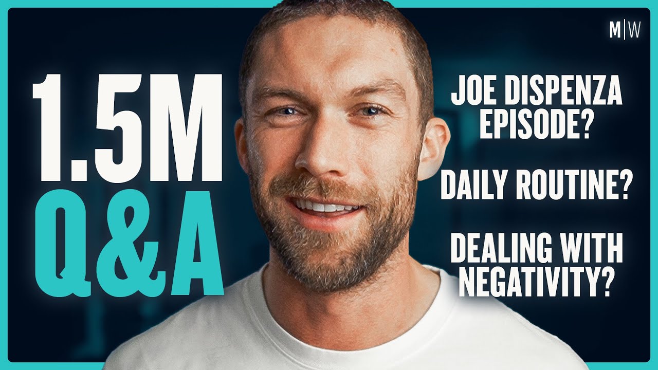 1.5M Q&A - Daily Routine, Joe Dispenza & Online Negativity