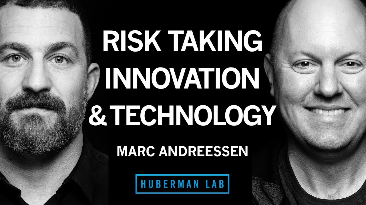 How Risk Taking, Innovation & Artificial Intelligence Transform Human Experience | Marc Andreessen